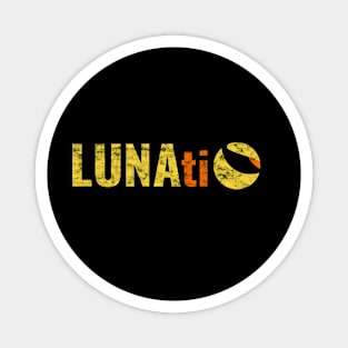 LUNAtiC  Distressed Magnet